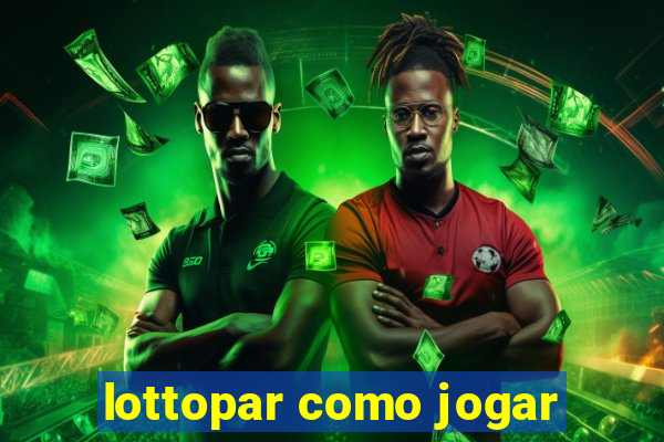 lottopar como jogar